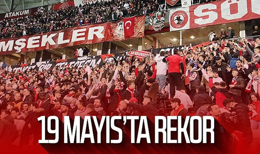 Samsunspor taraftarı 19 Mayıs'ta rekor kırdı 