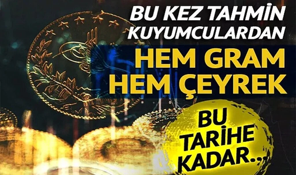 Şimdi almayan pişman olacak! Kuyumculardan gram ve çeyrek altın tahmini: Tarihi de açıkladılar...