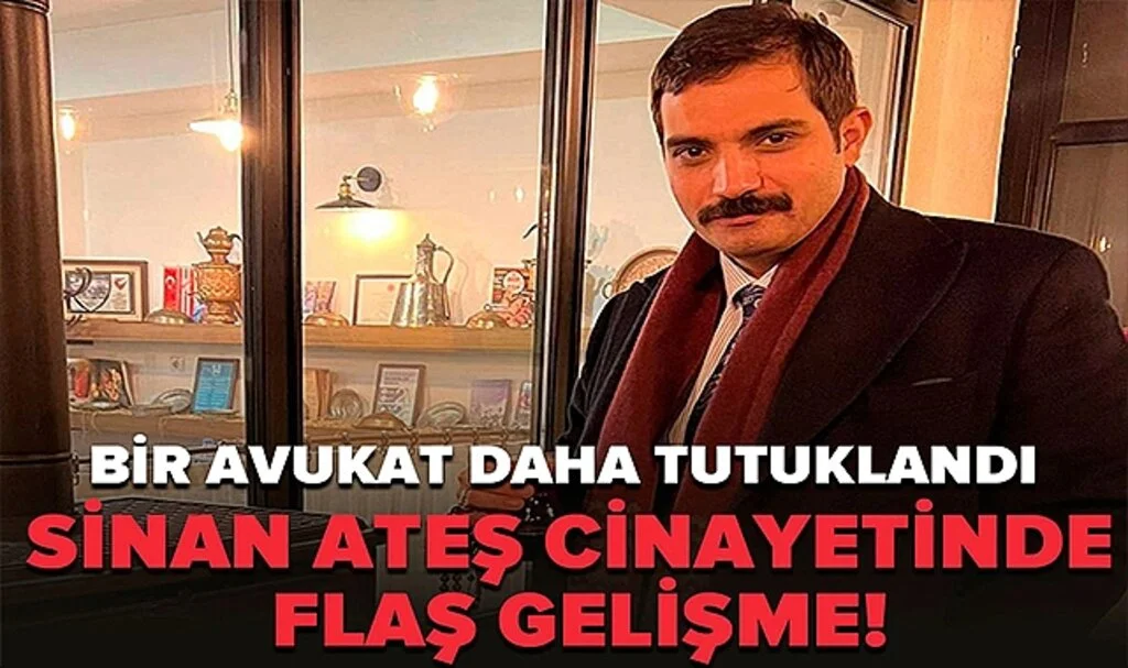 Sinan Ateş Cinayeti Soruşturmasında Flaş Gelişme!