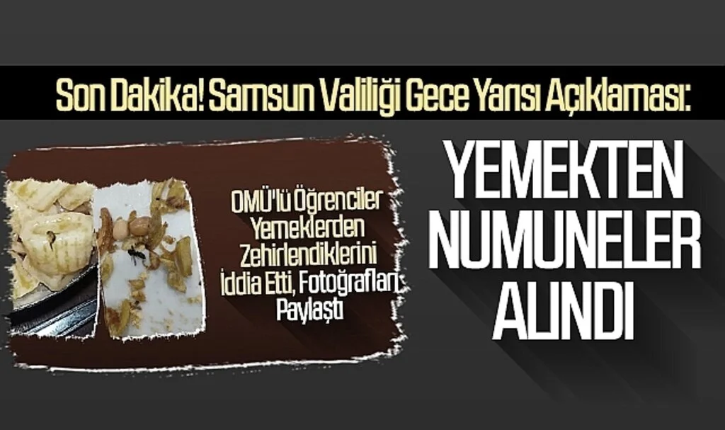 Son Dakika! Samsun Valiliği Gece Yarısı Açıklaması: Yemekten Numuneler Alındı