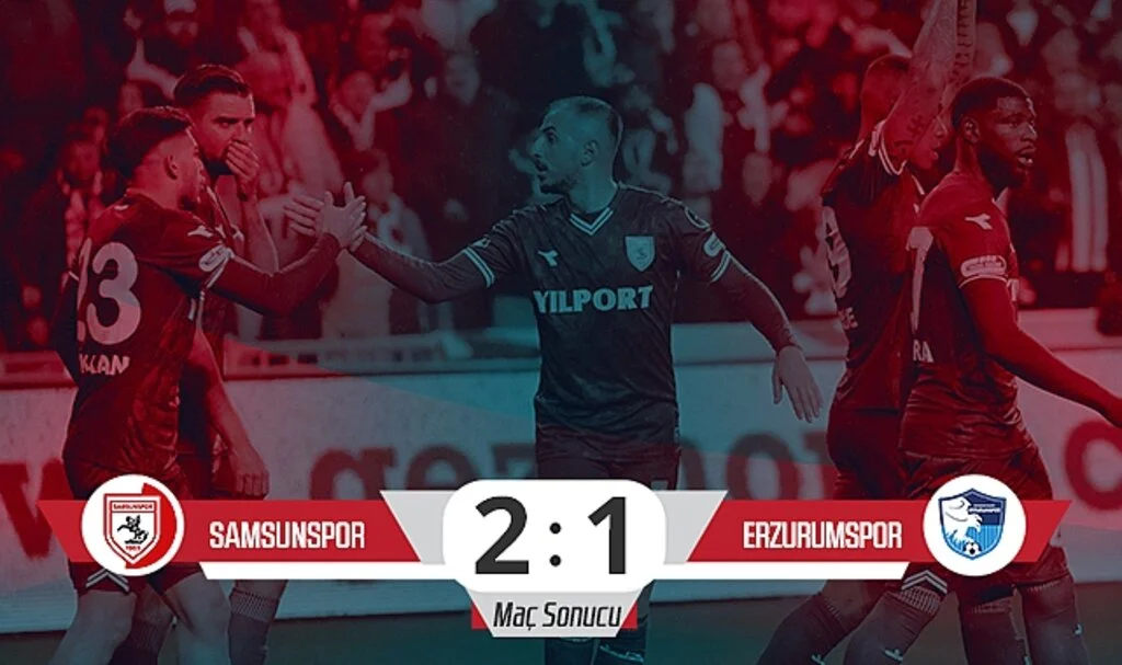 Son Dakika! Samsunspor: 2 – Erzurumspor FK: 1