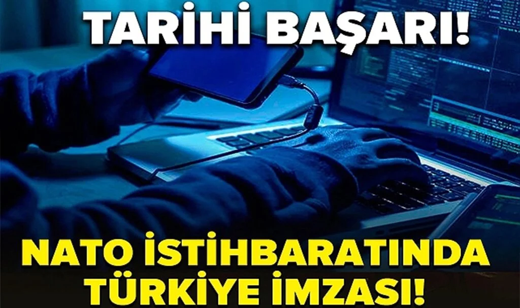 Tarihi Başarı! NATO istihbaratında Türkiye imzası!