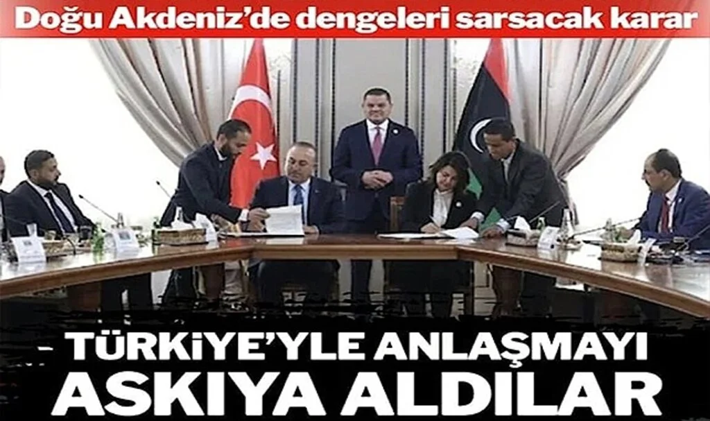 Türkiye’nin Libya’yla İmzaladığı Enerji Anlaşması Askıya Alındı