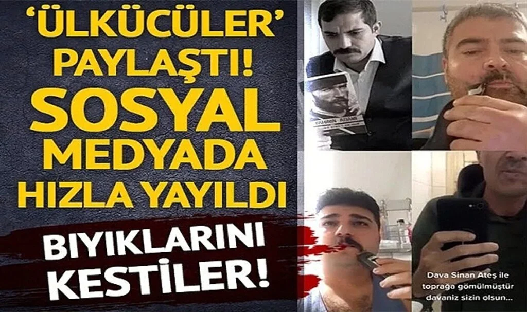 'Ülkücülerin' Sinan Ateş tepkisi sosyal medyada gündem yarattı! Bıyıklarını kestikleri video büyük ses getirdi