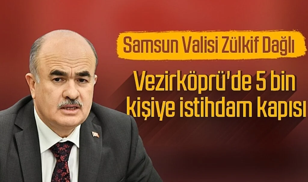 Vezirköprü'de 5 Bin Kişiye İstihdam Kapısı
