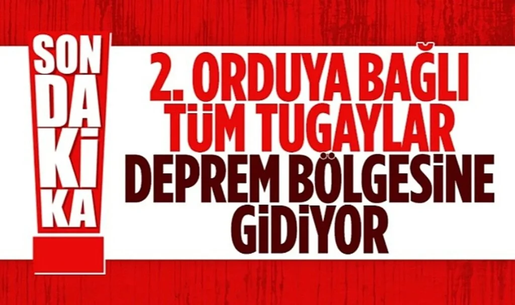 2. Ordu'ya Bağlı Tüm Tugaylar Deprem Bölgelerine Sevk Ediliyor