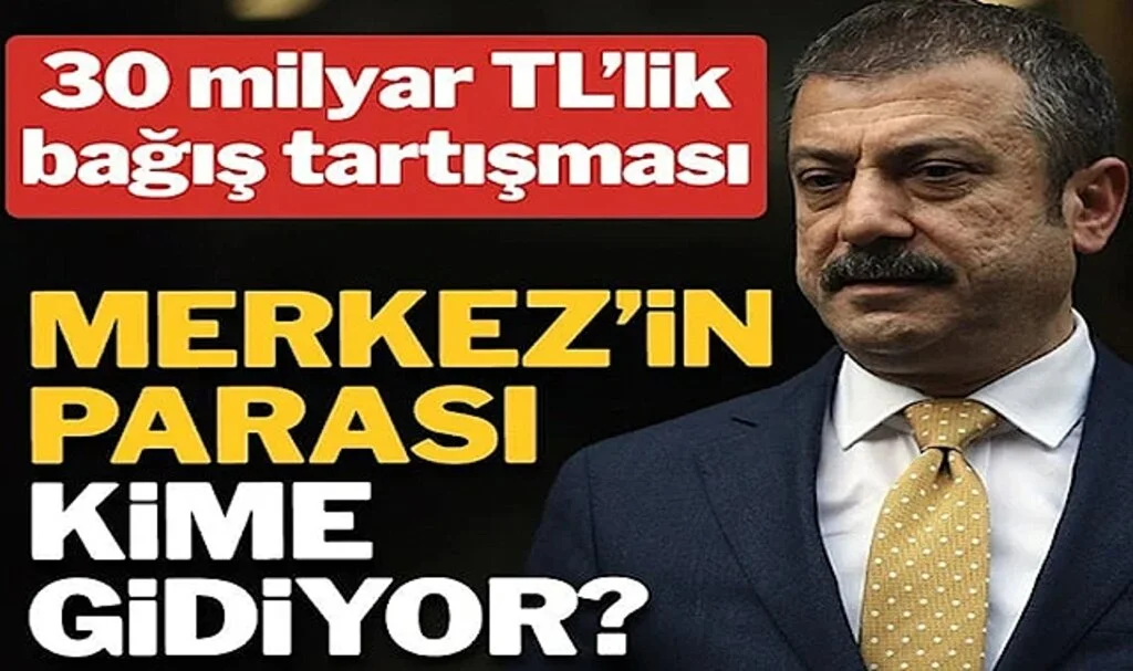 30 Milyar TL’lik Bağış Tartışması: Merkez Bankası’nın Kârı Nasıl Dağıtılıyor?