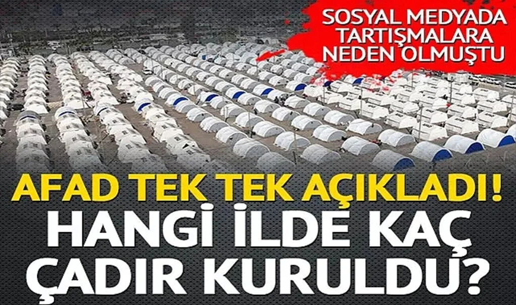 AFAD’dan Çadır Açıklaması: Hangi İlde, Kaç Çadır Kuruldu?