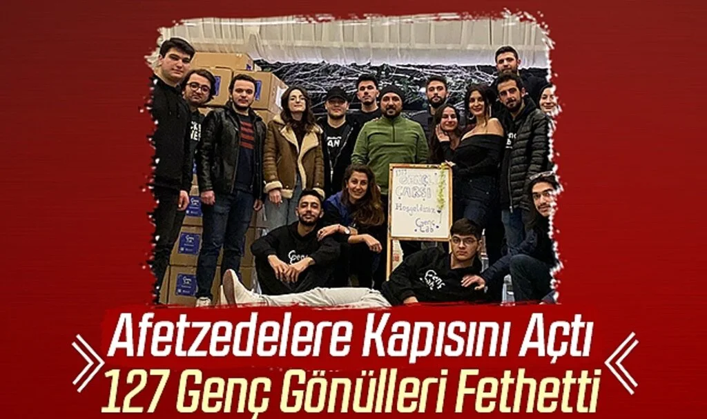 Afetzedelere Kapısını Açtı 127 Genç Gönülleri Fethetti