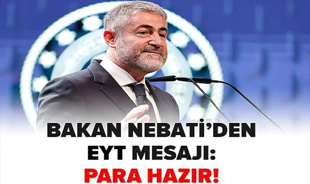Bakan Nebati'den EYT Açıklaması: Para Hazır