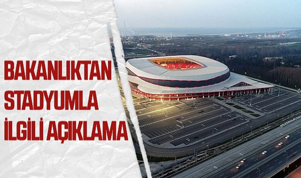 Bakanlıktan Stadyumla İlgili Açıklama