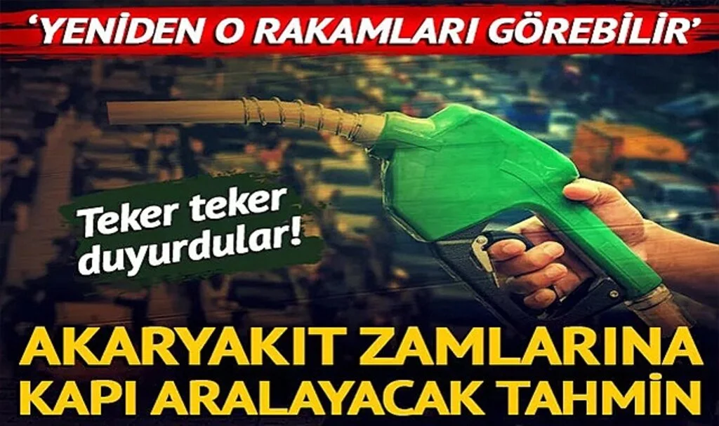 Benzin ve motorin zammına kapı aralayacak tahmin! Petrol fiyatları için teker teker duyurdular: Yeniden 3 haneli rakamları görebilir…