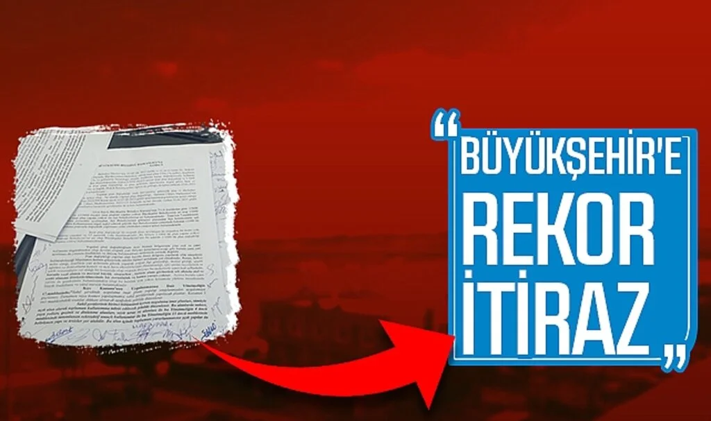BÜYÜKŞEHİR'E  REKOR İTİRAZ 