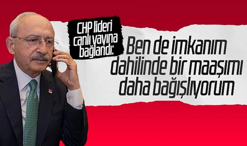 CHP lideri Kemal Kılıçdaroğlu 'Türkiye Tek Yürek' kampanyasına maaşını bağışladı