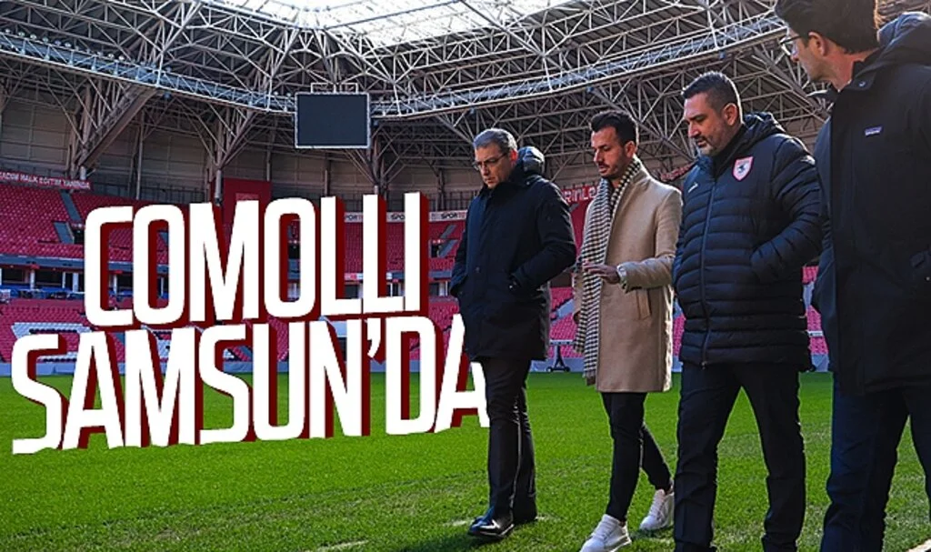 Comolli Samsun'da