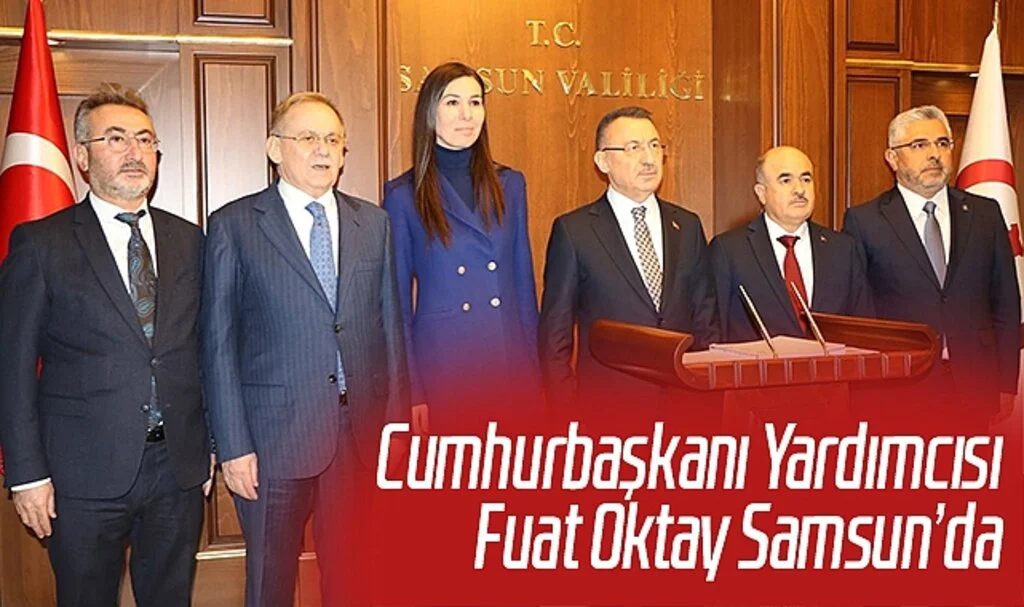 Cumhurbaşkanı Yardımcısı Fuat Oktay Samsun'da