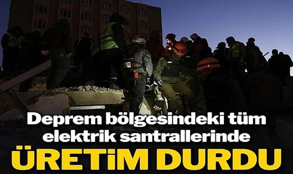 Deprem Bölgesindeki Tüm Elektrik Santrallerinde Üretim Durdu