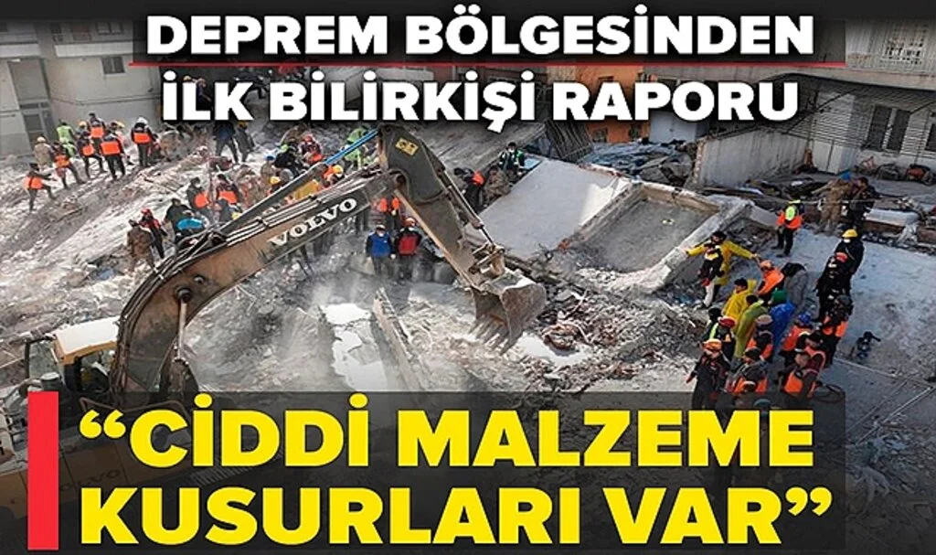 Deprem Bölgesinden İlk Bilirkişi Raporu: Ciddi Malzeme Kusurları Var