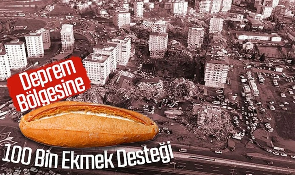 Deprem Bölgesine  100 Bin Ekmek Desteği 