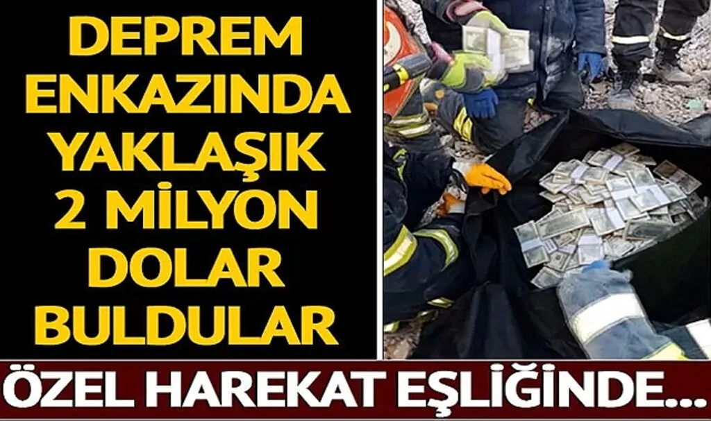 Deprem enkazında yaklaşık 2 milyon dolar buldular! Özel harekat eşlik etti
