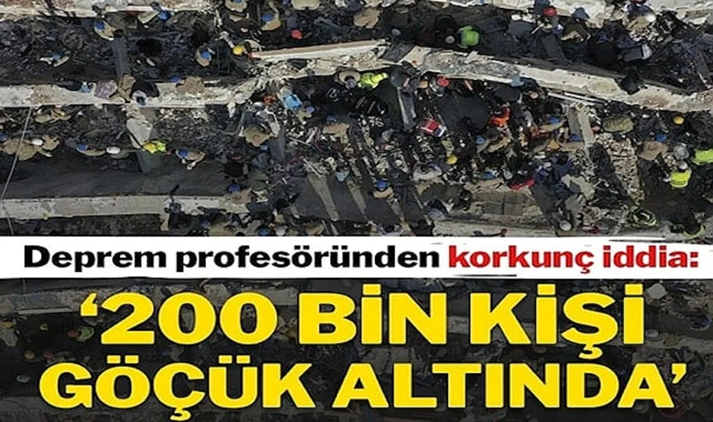 Deprem Profesöründen Ürperten Hesaplama: 200 Bin Kişi Göçük Altında