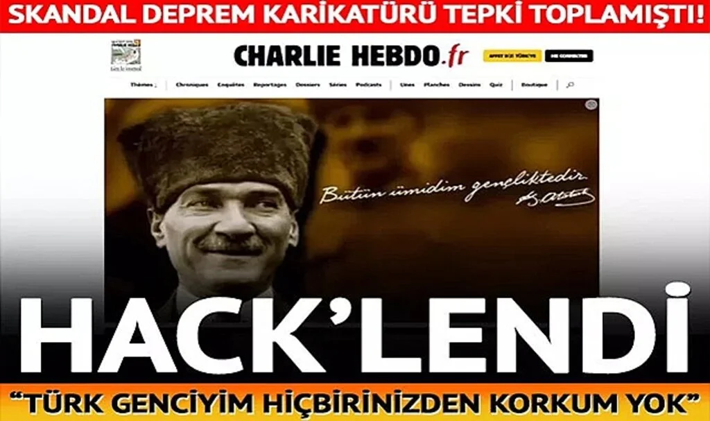 Depremle alay ettiği skandal karikatür tepki çekmişti! Charlie Hebdo hack'lendi: "Türk genciyim hiçbirinizden korkum yok"