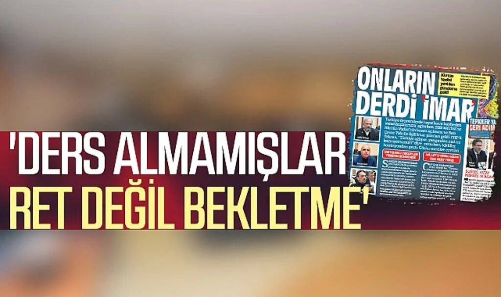'DERS ALMAMIŞLAR  RET DEĞİL BEKLETME' 