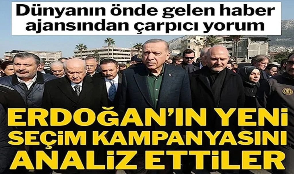 Dünyaca Ünlü Haber Ajansından Deprem, Erdoğan ve Seçim Analizi