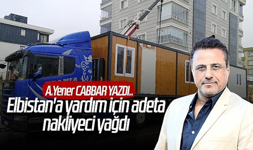Elbistan'a yardım için adeta nakliyeci yağdı