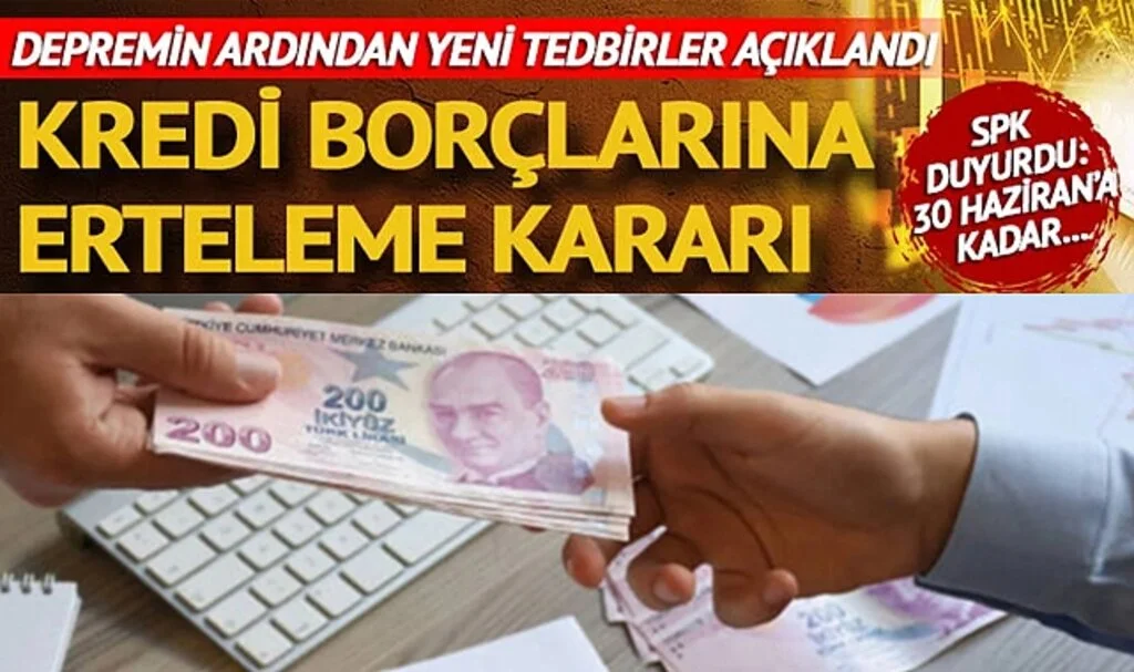 Halkbank depremzedelerin kredi borcunu erteliyor! Yeni kararlar peş peşe duyuruldu: SPK'dan borsa hamlesi