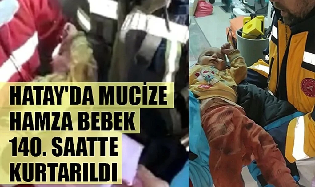 Hatay'da Mucize: Hamza Bebek 140. Saatte Kurtarıldı