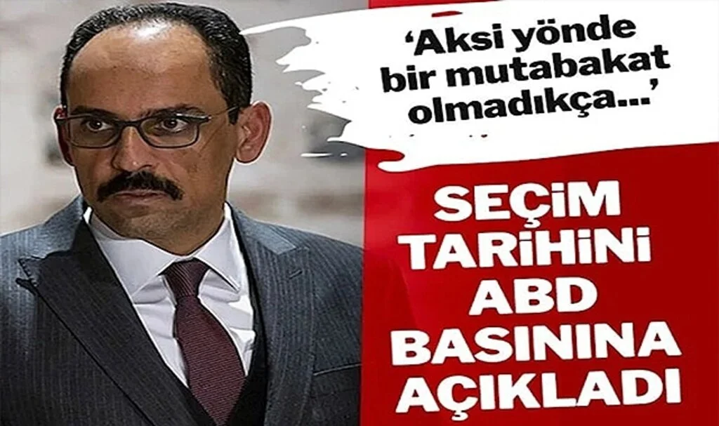İbrahim Kalın, Seçim Tarihiyle İlgili ABD Basınına Konuştu
