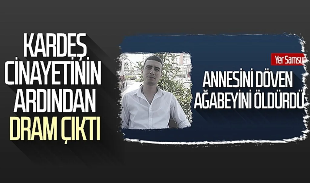 Kardeş cinayetinin ardından dram çıktı