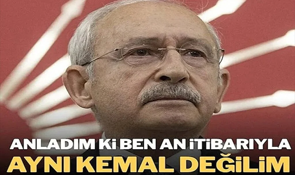 Kemal Kılıçdaroğlu: Anladım ki ben o an itibarıyla o aynı Kemal değilim