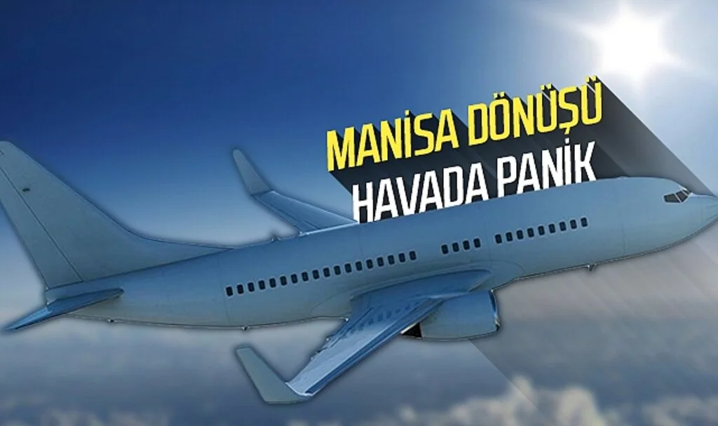 MANİSA DÖNÜŞÜ  HAVADA PANİK
