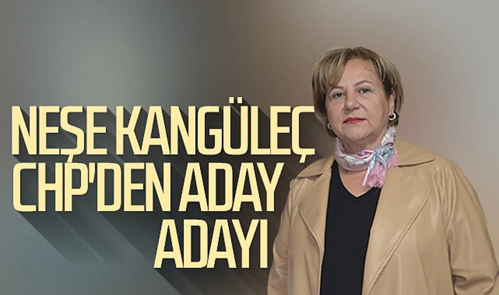 Neşe Kangüleç CHP'den aday adayı