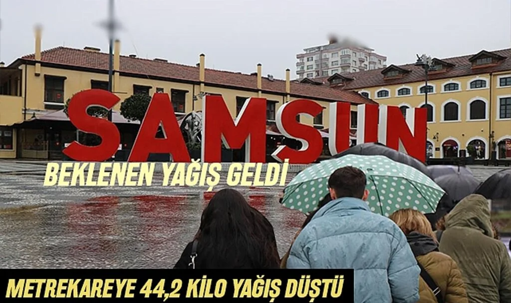 Samsun'a Beklenen Yağış Geldi: Metrekareye 44,2 Kilo Yağış Düştü