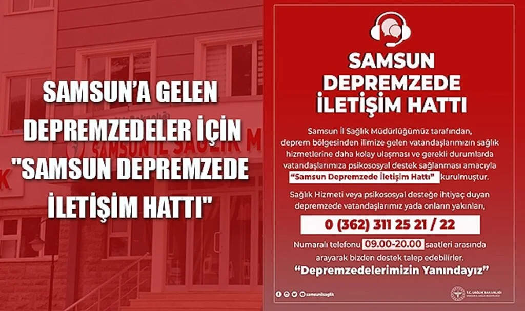 Samsun’a Gelen Depremzedeler İçin "Samsun Depremzede İletişim Hattı" Kuruldu