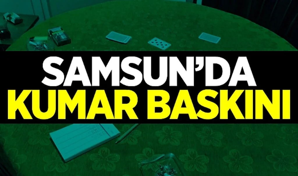 Samsun Çarşamba'da Kumar Baskını 