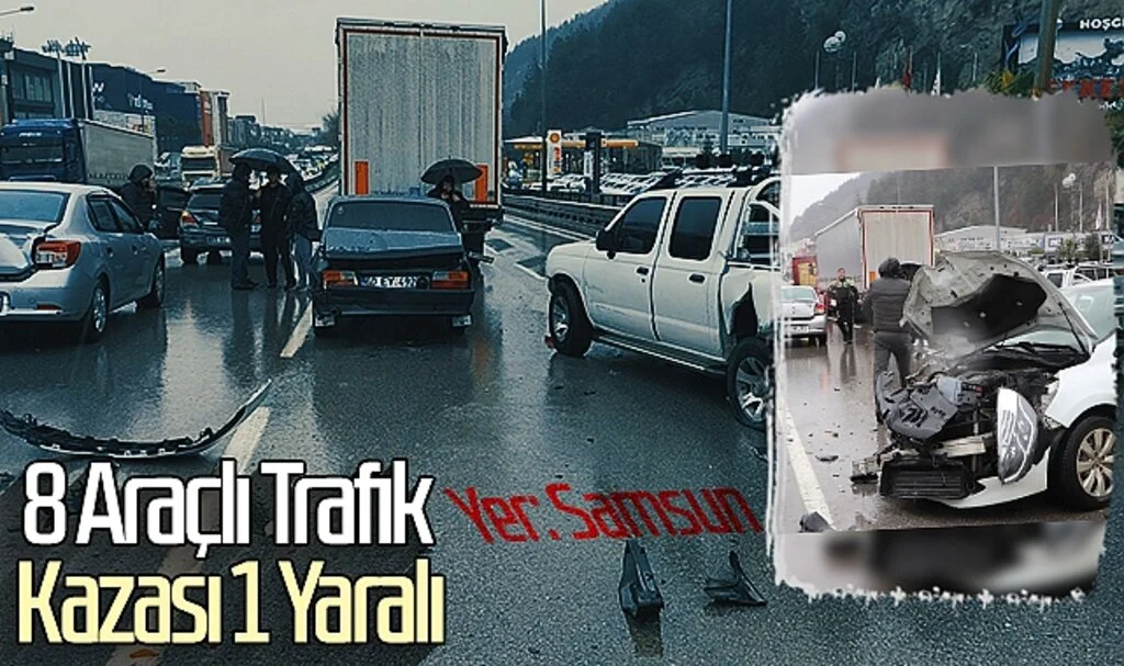 Samsun'da 8 Araçlı Trafik Kazaları: 1 Yaralı
