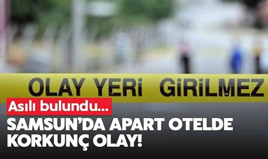 Samsun'da Apart Otelin Çamaşır Kurutma Odasında Asılı Bulundu