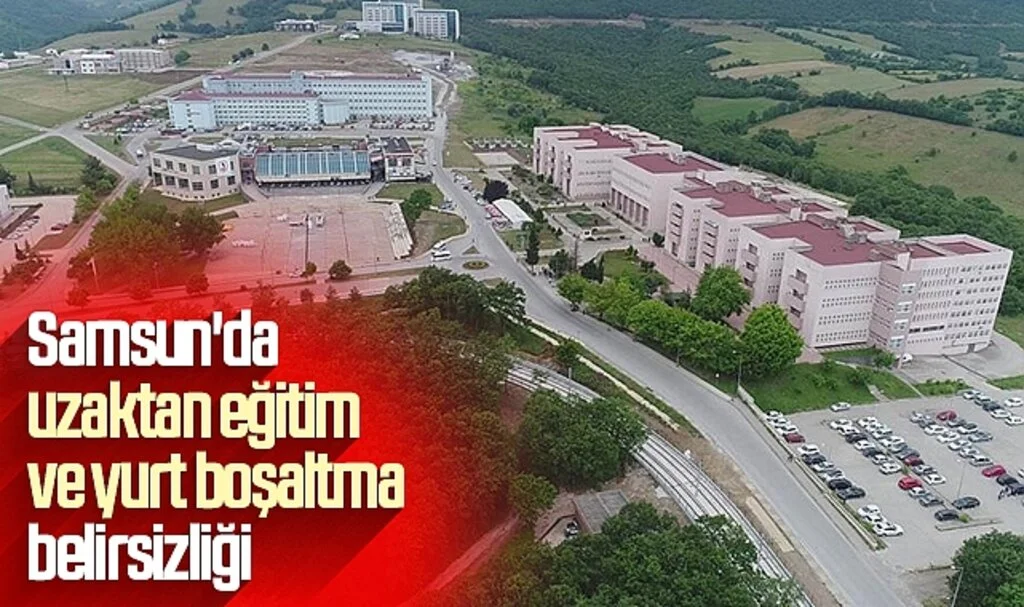Samsun'da Uzaktan Eğitim ve Yurt Boşaltma Belirsizliği