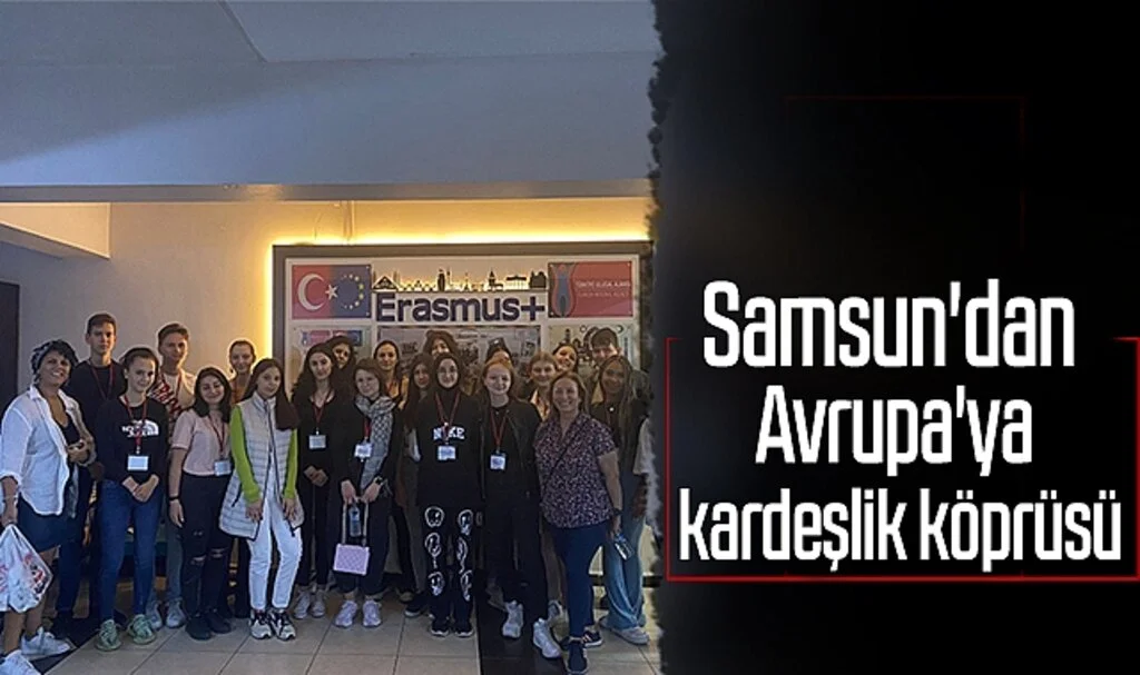 Samsun'dan Avrupa'ya kardeşlik köprüsü