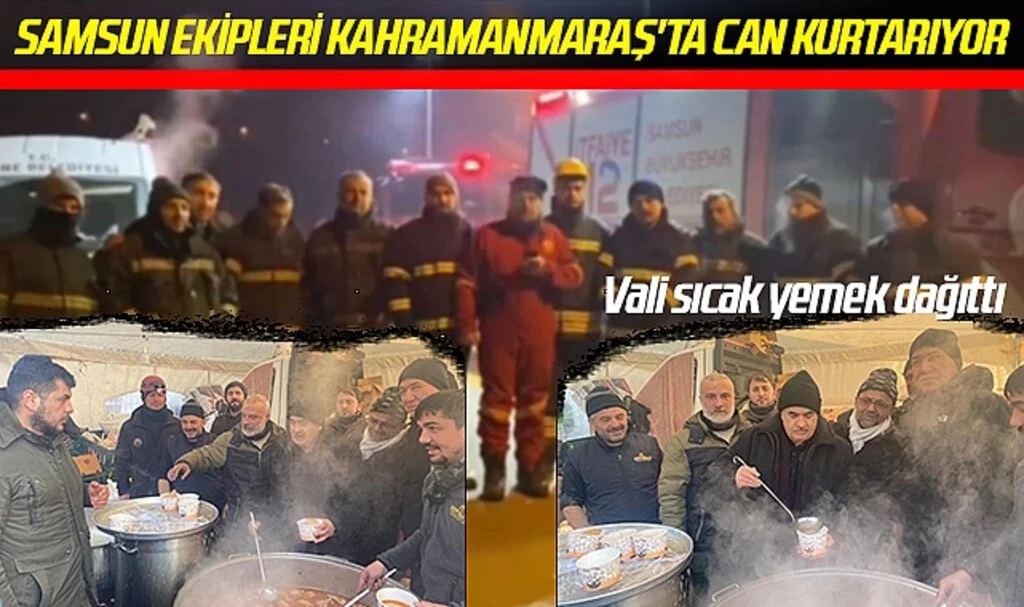 Samsun Ekipleri Kahramanmaraş'ta Can Kurtarıyor, Yara Sarıyor