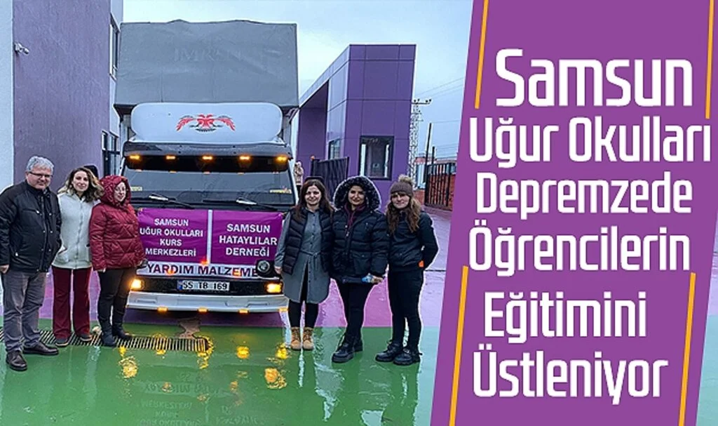 Samsun Uğur Okulları depremzede öğrencilerin eğitimini üstleniyor