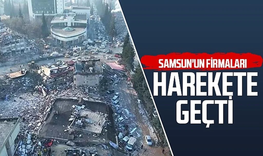 Samsun'un Firmaları Harekete Geçti