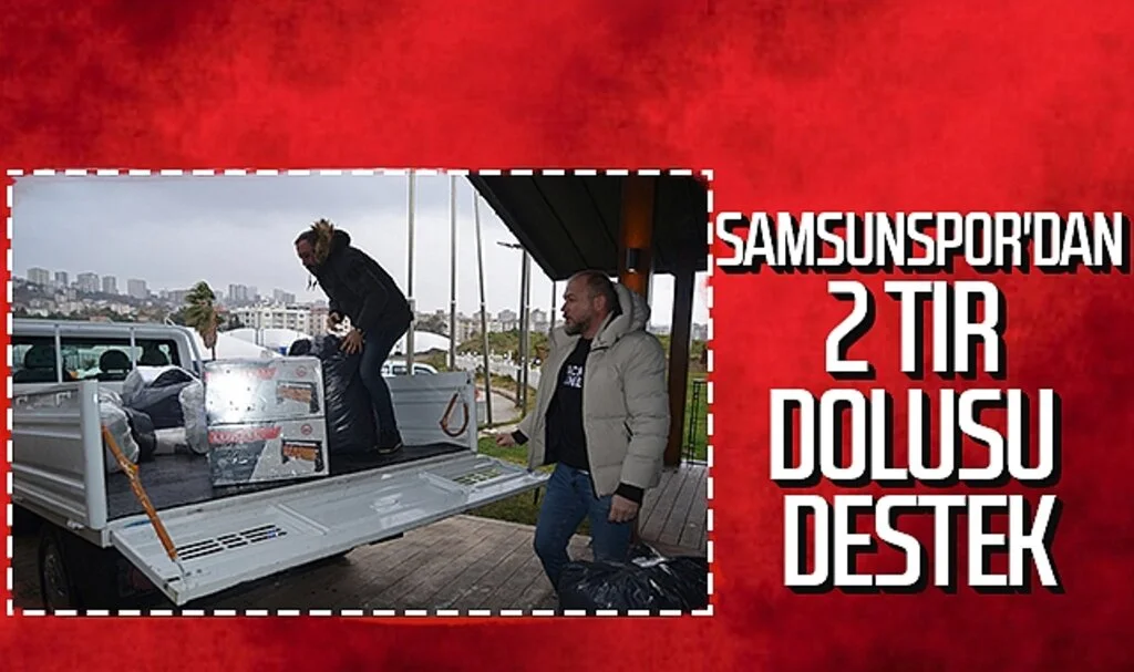 Samsunspor'dan Deprem Bölgesine 2 TIR Dolusu Yardım Desteği