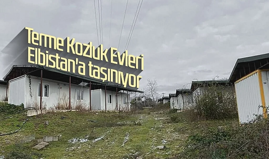 Terme Kozluk Evleri Elbistan'a taşınıyor