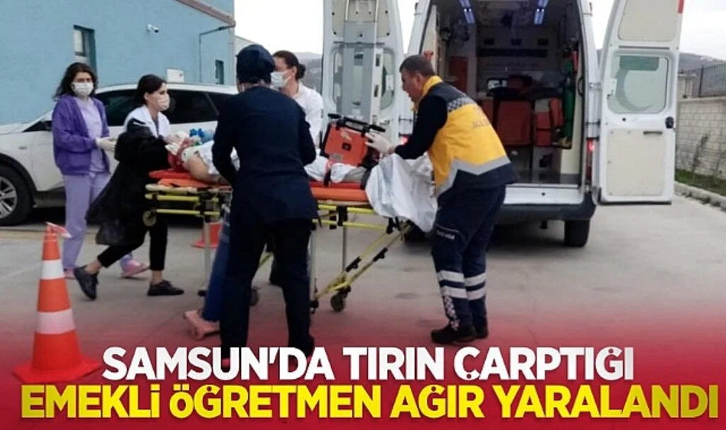 Tırın Çarptığı Emekli Öğretmen Ağır Yaralandı