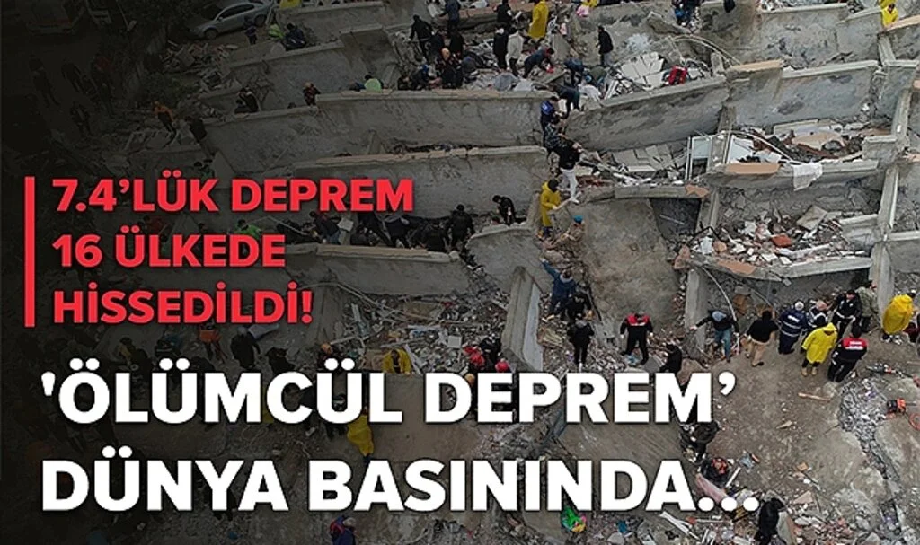 Türkiye'deki 7.7 büyüklüğündeki deprem 16 ülkede hissedildi! 'Ölümcül deprem' dünya basınında...
